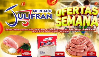 Confira as OFERTAS da SEMANA que vão até sábado no Mercado Julifran em Fátima do Sul