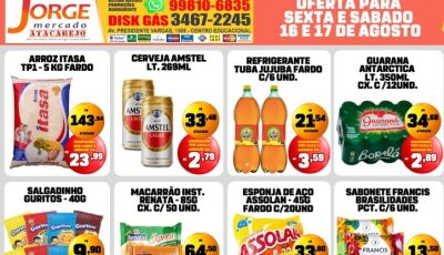 Confira as OFERTAS desta sexta e sábado no Jorge Mercado Atacarejo em Fátima do Sul