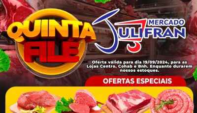 HOJE tem a QUINTA FILÉ no Mercado Julifran, confira as OFERTAS em Fátima do Sul