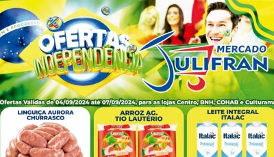 Confira as OFERTAS da INDEPENDÊNCIA que vão até sábado no Mercado Julifran em Fátima do Sul