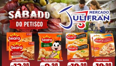 Confira as ofertas do SÁBADO do PETISCO e da FEIRA no Mercado Julifran em Fátima do Sul