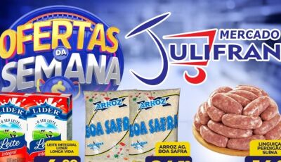 Confira as OFERTAS da SEMANA que vão até sábado no Mercado Julifran em Fátima do Sul