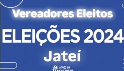 Confira os vereadores ELEITOS em Jateí