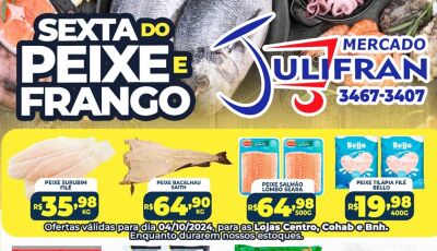 Confira as OFERTAS da SEXTA do PEIXE e do FRANGO no Mercado Julifran em Fátima do Sul