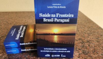 Saúde na fronteira Brasil-Paraguai é tema de livro lançado por pesquisadores, com apoio da Fundect