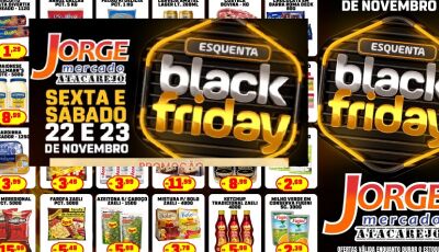 Esquenta BLACK FRIDAY no Jorge Mercado tá com tudo abaixo do preço, veja as OFERTAS em Fátima do Sul