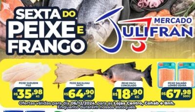 SEXTOUUU com a SEXTA do PEIXE e do FRANGO no Mercado Julifran em Fátima do Sul