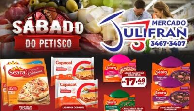 HOJE tem as OFERTAS do SÁBADO do PETISCO e da SEMANA no Mercado Julifran, CONFIRA em Fátima do Sul