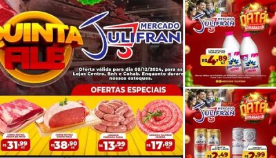 HOJE tem a QUINTA FILÉ no Mercado Julifran, confira as OFERTAS em Fátima do Sul