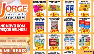 Ano Novo com PREÇOS velhos no Jorge Mercado Atacarejo, confira as OFERTAS em Fátima do Sul