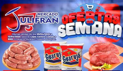 Confira as OFERTAS da SEMANA e a QUARTA VERDE no Mercado Julifran em Fátima do Sul