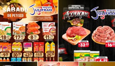 Confira as OFERTAS do sábado do petisco e da semana no Mercado Julifran em Fátima do Sul