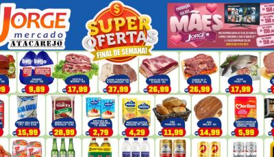 Confira as SUPER OFERTAS de final de SEMANA no Jorge Mercado Atacarejo em Fátima do Sul