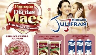 Dia das Mães é no Mercado Julifran, confira as OFERTAS da Semana e a Quarta Verde em Fátima do Sul