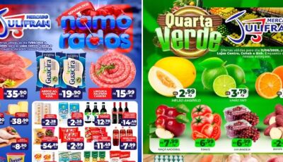 Confira as OFERTAS da SEMANA dos NAMORADOS e a QUARTA VERDE do Mercado Julifran em Fátima do Sul