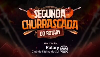 Fátima do Sul recebe neste domingo a 2ª Churrascada Beneficente do Rotary Club
