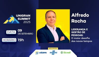 Alfredo Rocha abre palco do UNIGRAN SUMMIT dia 09 de setembro, veja como fazer sua inscrição