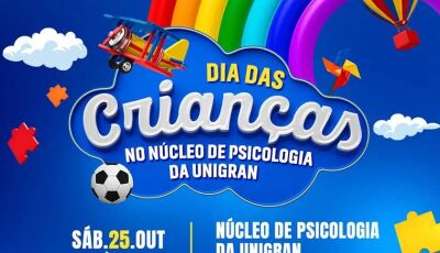 Núcleo de Psicologia da UNIGRAN convida comunidade para ação alusiva ao Dia das Crianças