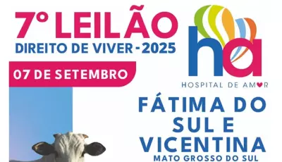 Fátima do Sul e Vicentina arrecadam mais de R$ 206 mil em prol Hospital de Amor no 7&ordm; Leilão