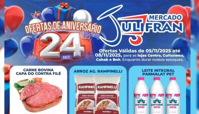 Confira as OFERTAS de ANIVERSÁRIO de 24 anos do Mercado Julifran em Fátima do Sul