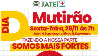 Jateí vai fazer mutirão contra o mosquito da dengue na sexta-feira, dia 28