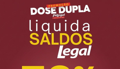 Chegou Liquida SALDOS Legal, a maior liquidação da história na Pé Legal Calçados em Fátima do Sul