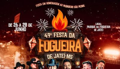 SAIU a programação oficial da 49ª Festa da Fogueira de Jateí