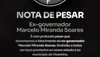 Vicentina: Gestão emite pesar pelo falecimento do governador que assinou lei de sua independência
