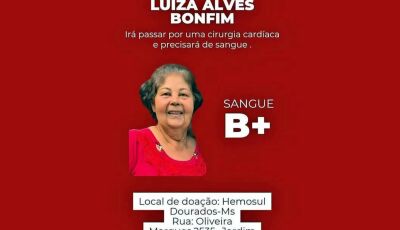 Dona Luiza Bonfim de Fátima do Sul necessita com urgência de doadores de sangue