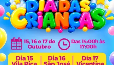 Em Vicentina, Prefeitura prepara três dias de festa às crianças da cidade e dos distritos