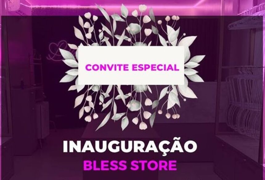 BLESS INAUGURAÇÃO