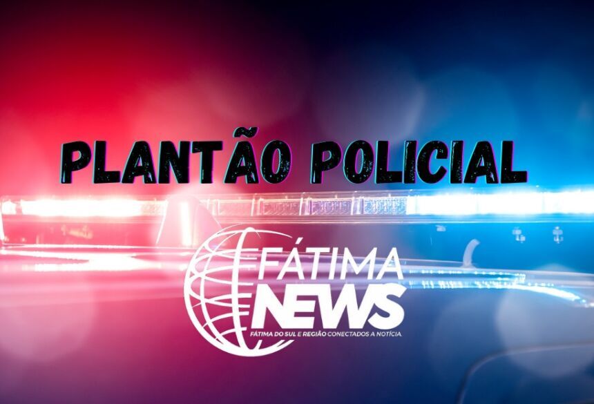 PLANTÃO POLICIAL - 
