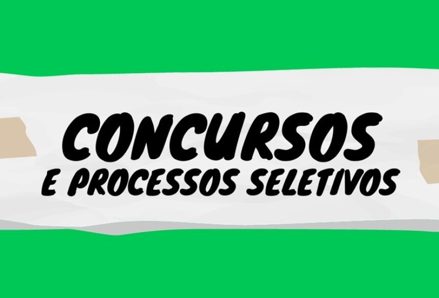 CONCURSOS E PROCESSOS SELETIVOS