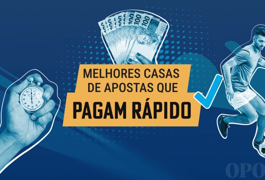 Casas de apostas que pagam rápido / Crédito: Divulgação 
