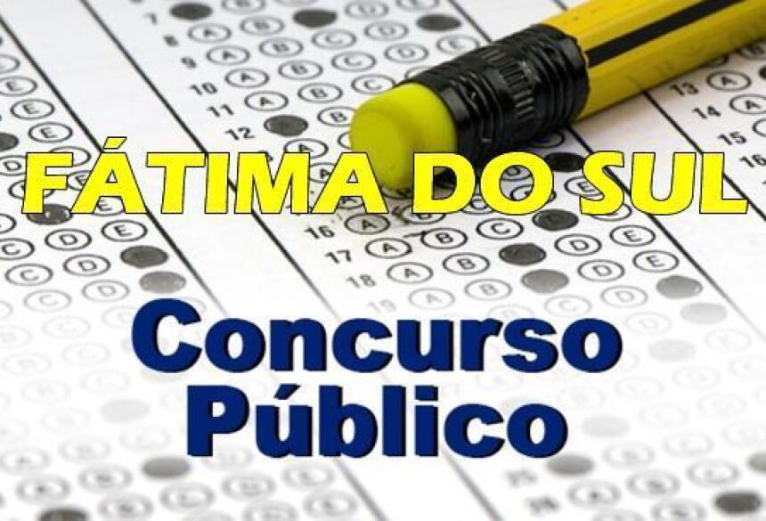 Domingo agora é último dia para inscrições do concurso público da prefeitura de FÁTIMA DO SUL