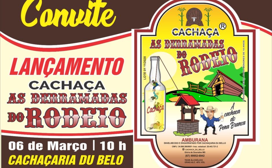 ALÔ GLÓRIA DE DOURADOS, neste sábado tem lançamento da cachaça 'As Derramadas do Rodeio'