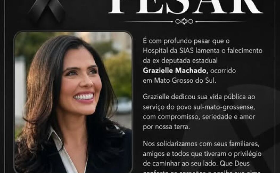 Hospital da SIAS emite nota de pesar pelo falecimento da Grazielle Machado